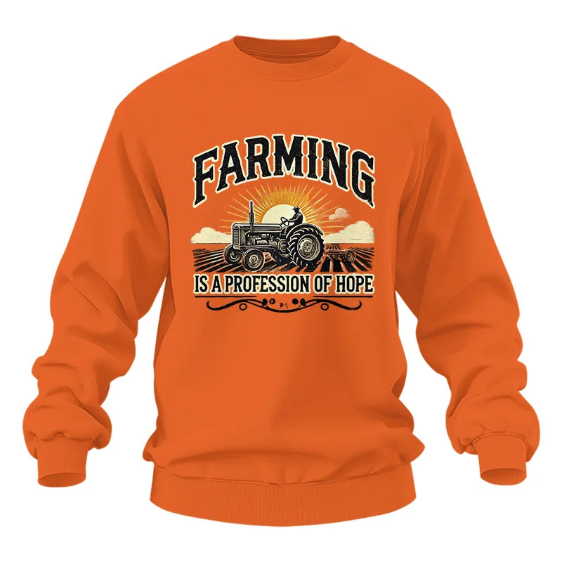 Farming Is A Profession Of Hope 1 - Unisex Heavy Blend™ Crewneck Sweatshirt