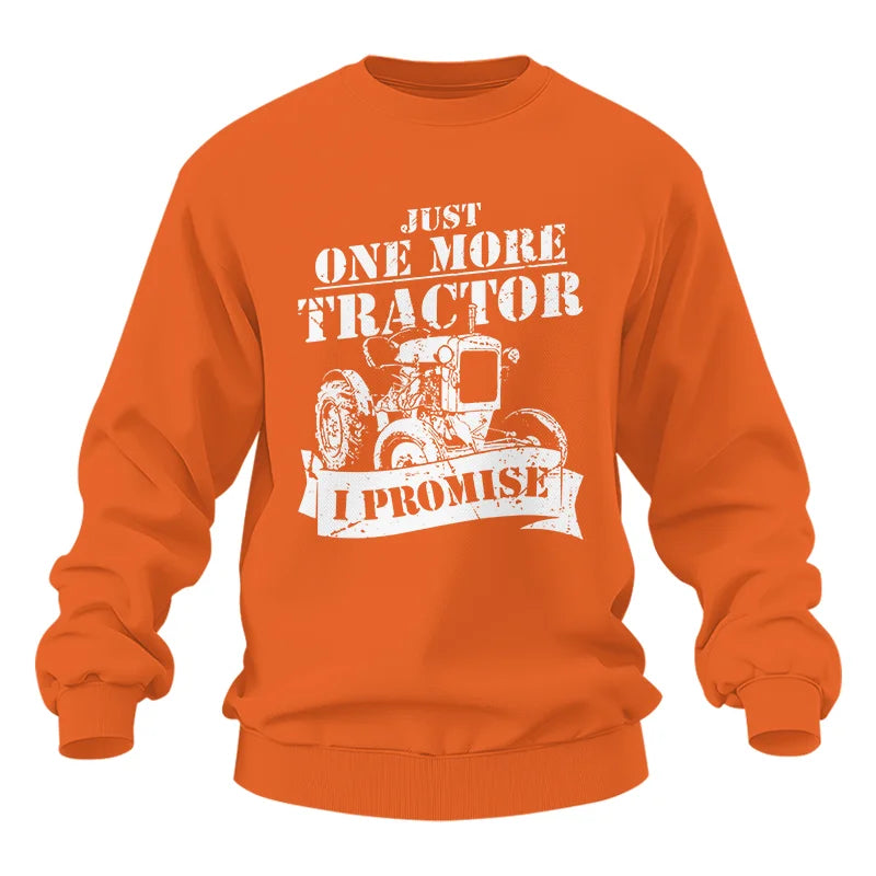 Just One More Tractor I Promise Farmers Farming Farm - Unisex Heavy Blend™ Crewneck Sweatshirt