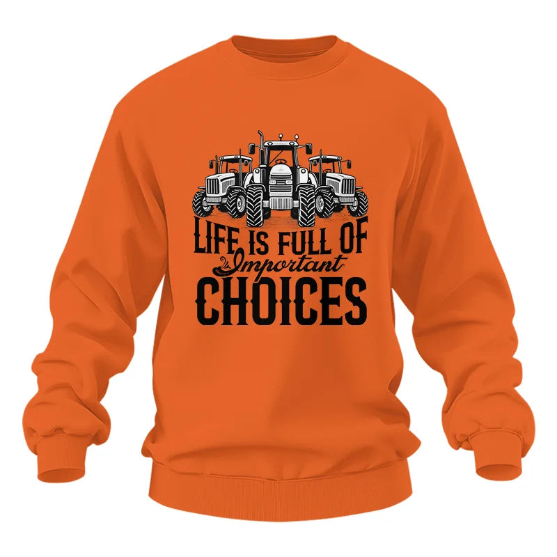 Life Is Full Of Important Choices 2 - Unisex Heavy Blend™ Crewneck Sweatshirt