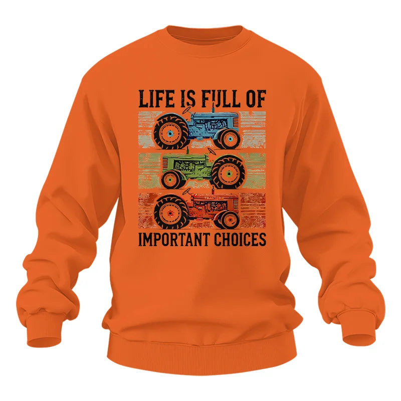 Life Is Full Of Important Choices 3 - Unisex Heavy Blend™ Crewneck Sweatshirt