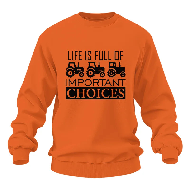 Life Is Full Of Important Choices 35 - Unisex Heavy Blend™ Crewneck Sweatshirt