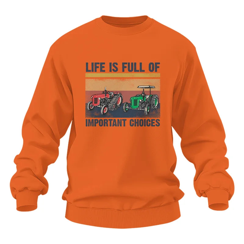 Life Is Full Of Important Choices 37 - Unisex Heavy Blend™ Crewneck Sweatshirt