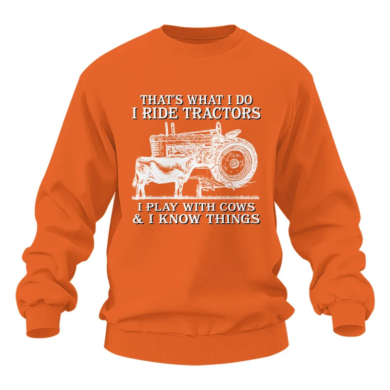 That's What I Do I Ride Tractors - Unisex Heavy Blend™ Crewneck Sweatshirt