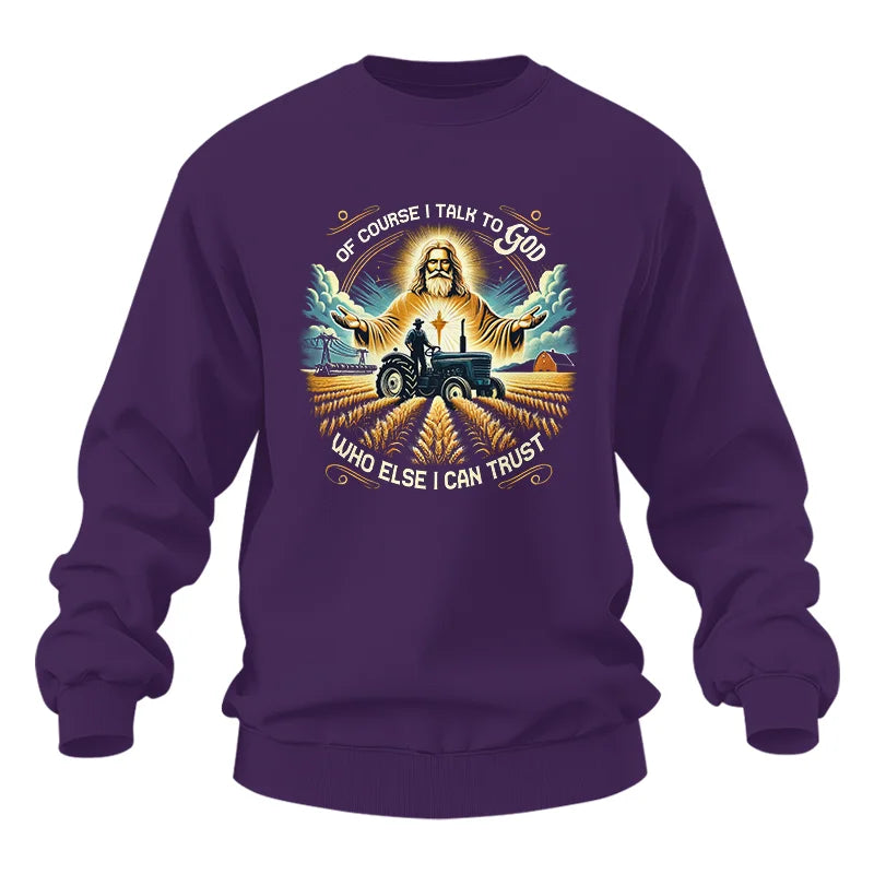 Image of Of Course I Talk To God Who Else I Can Trust - Unisex Heavy Blend™ Crewneck Sweatshirt