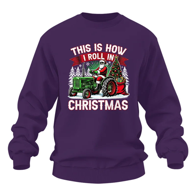 This Is How I Roll In Christmas - Unisex Heavy Blend™ Crewneck Sweatshirt