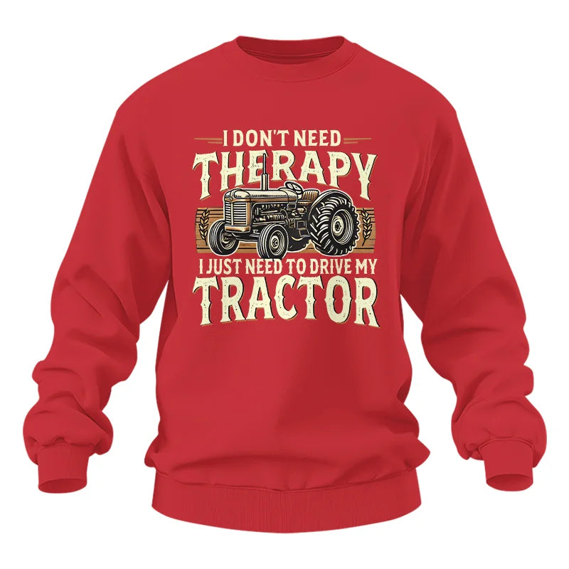 Don't Need Therapy Need To Drive My Tractor - Unisex Heavy Blend™ Crewneck Sweatshirt