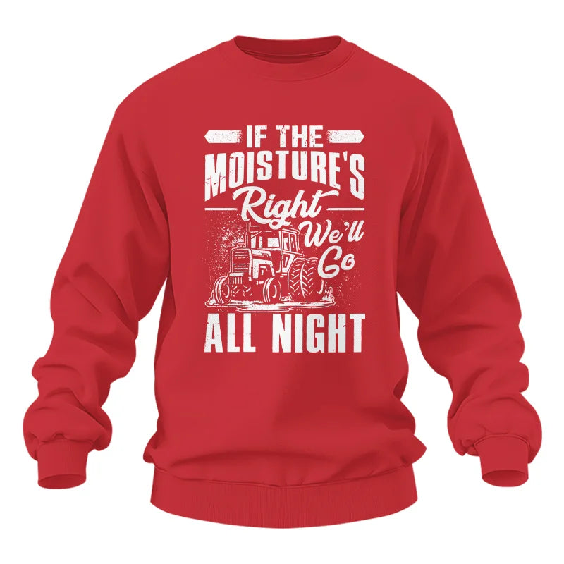 Farmer Tractor If Moistures Right We'll Go All Night - Unisex Heavy Blend™ Crewneck Sweatshirt