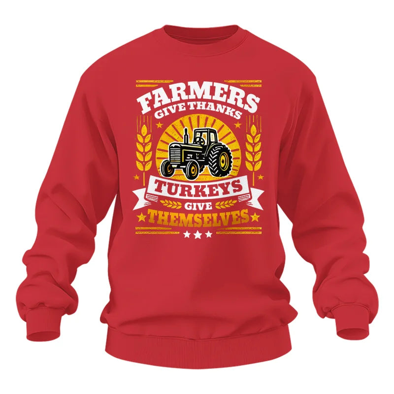 Farmers Give Thanks Turkeys Give Themselves - Unisex Heavy Blend™ Crewneck Sweatshirt