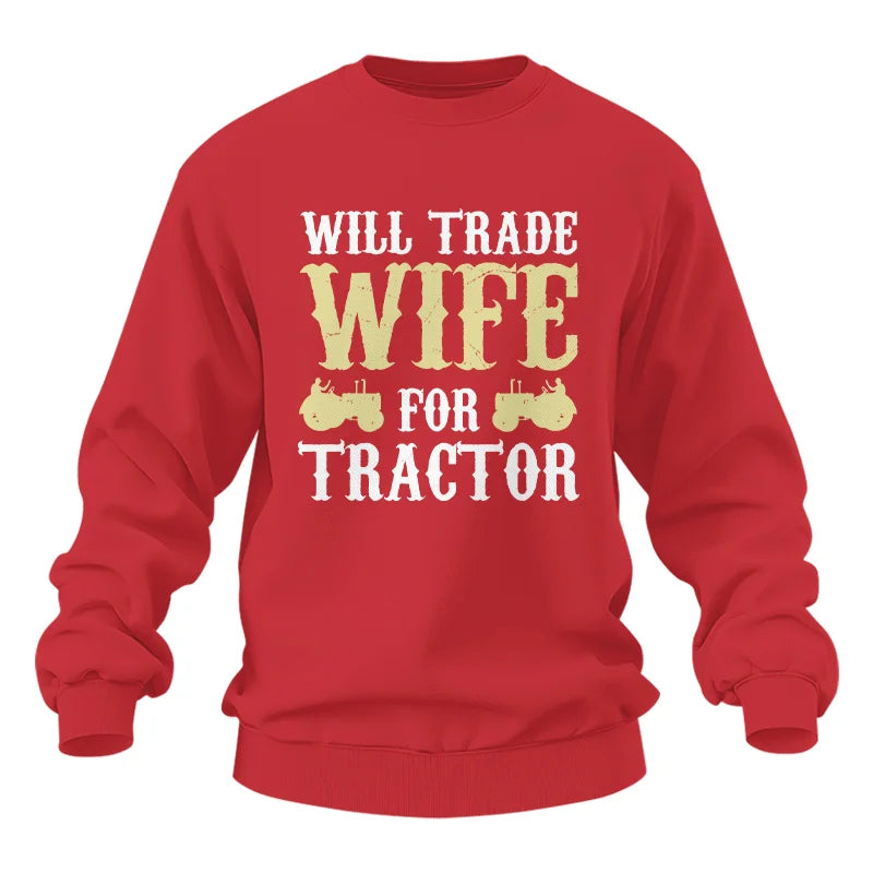 Image of Funny Will Trade Wife For Tractor - Unisex Heavy Blend™ Crewneck Sweatshirt