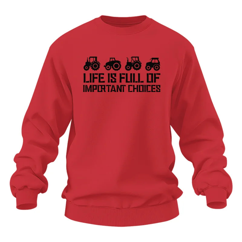 Life Is Full Of Important Choices 20 - Unisex Heavy Blend™ Crewneck Sweatshirt