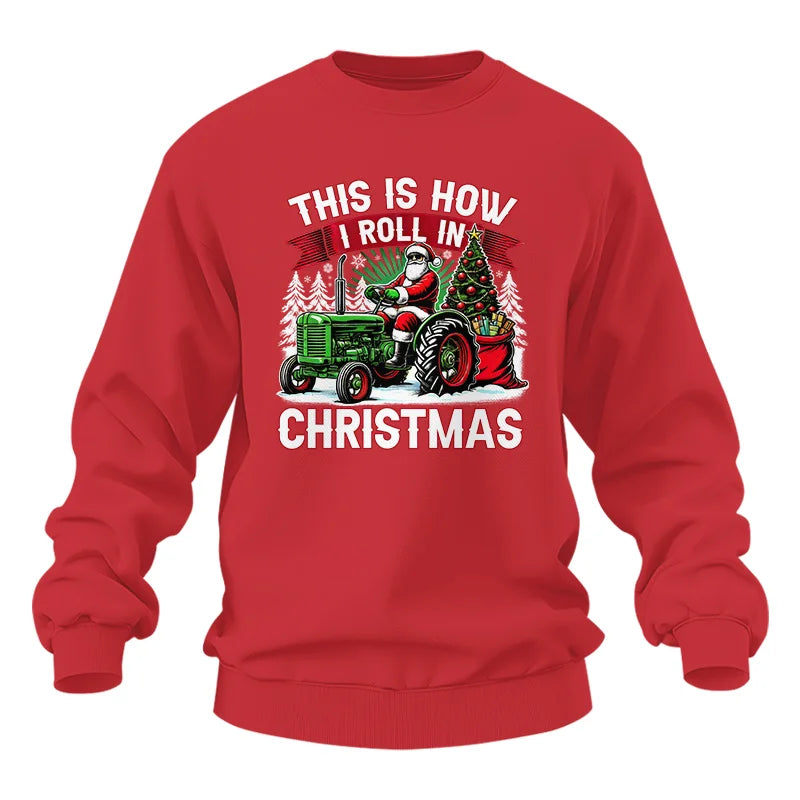 This Is How I Roll In Christmas - Unisex Heavy Blend™ Crewneck Sweatshirt