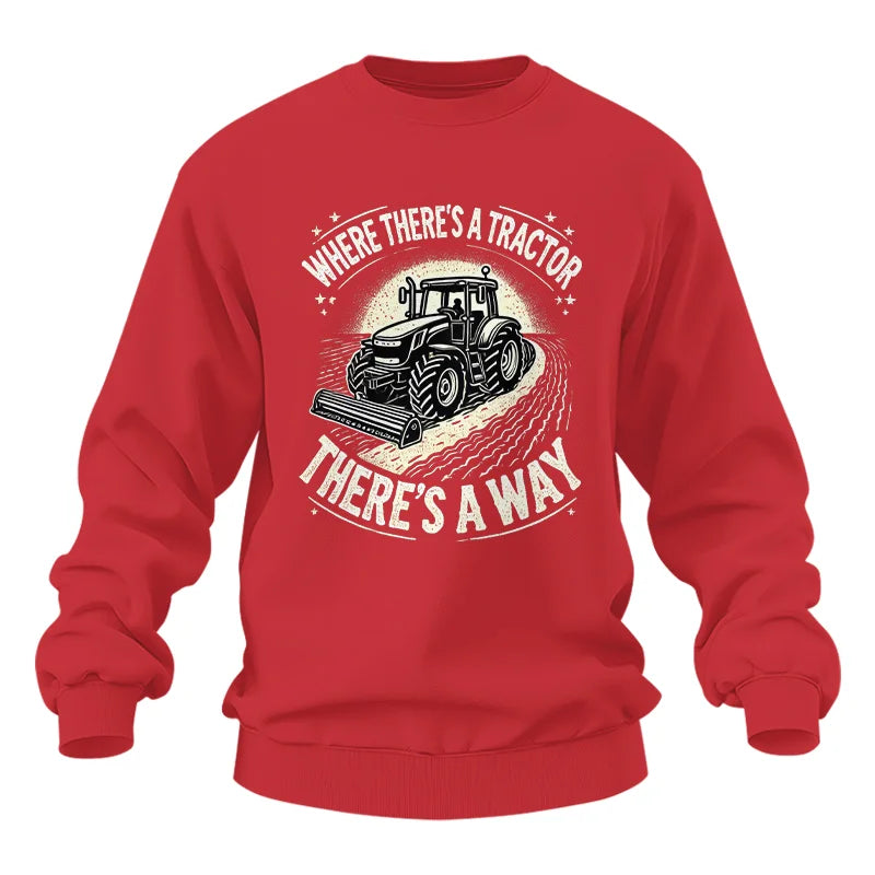 Where There's A Tractor There's A Way 1 - Unisex Heavy Blend™ Crewneck Sweatshirt