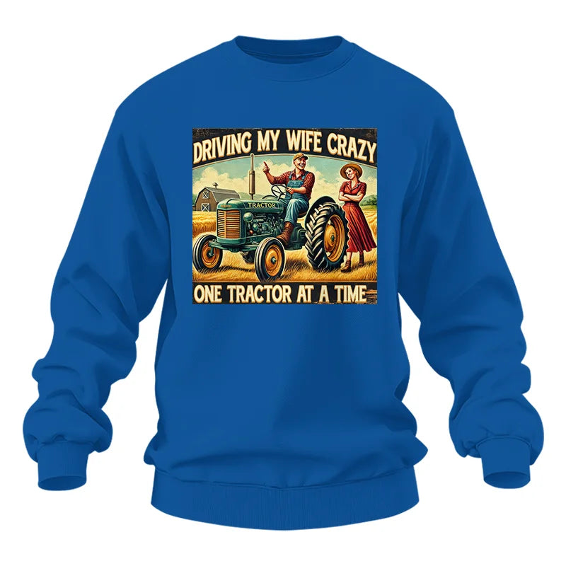 Image of Driving My Wife Crazy One Tractor At A Time - Unisex Heavy Blend™ Crewneck Sweatshirt