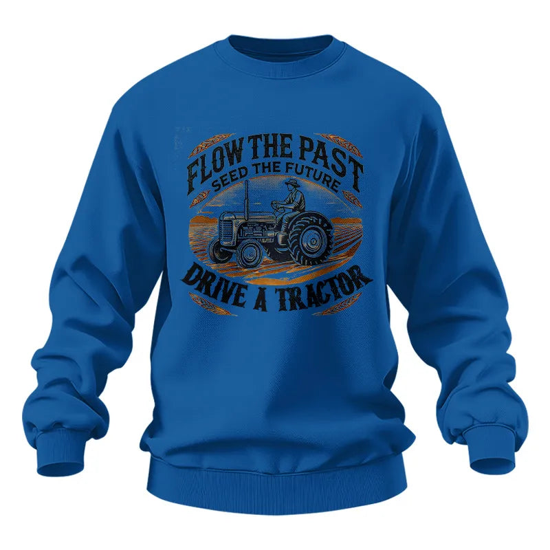 Flow The Past_Seed The Future_Drive A Tractor 1 - Unisex Heavy Blend™ Crewneck Sweatshirt