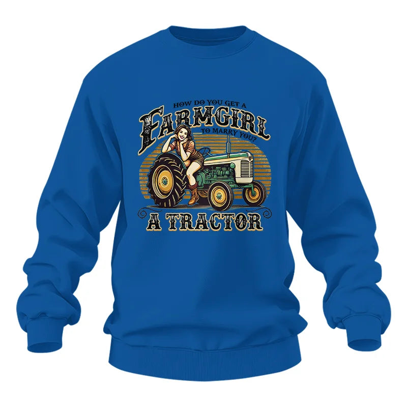 Get A Farmgirl To Marry You_A Tractor - Unisex Heavy Blend™ Crewneck Sweatshirt