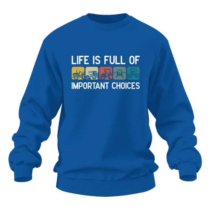 Life Is Full Of Important Choices 40 - Unisex Heavy Blend™ Crewneck Sweatshirt