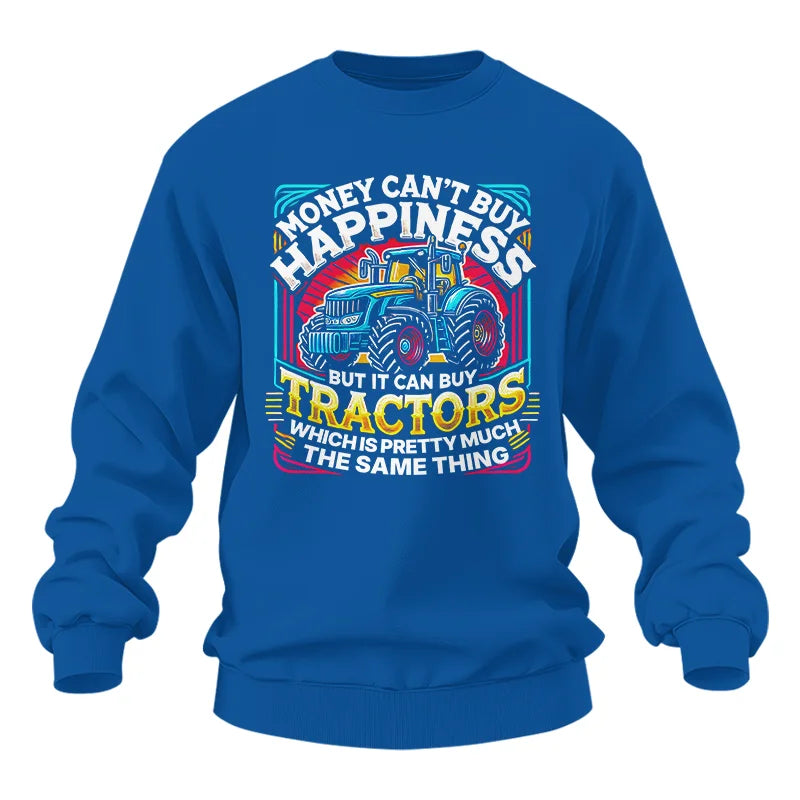 Money Can't Buy Happiness Can Buy Tractors - Unisex Heavy Blend™ Crewneck Sweatshirt