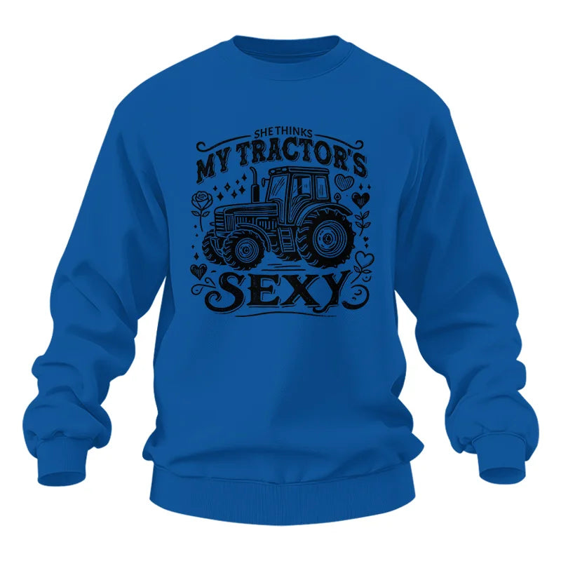 She Thinks My Tractor's Sexy - Unisex Heavy Blend™ Crewneck Sweatshirt