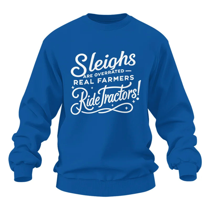 Image of Sleighs Are Overrated_Real Farmers Ride Tractors! - Unisex Heavy Blend™ Crewneck Sweatshirt