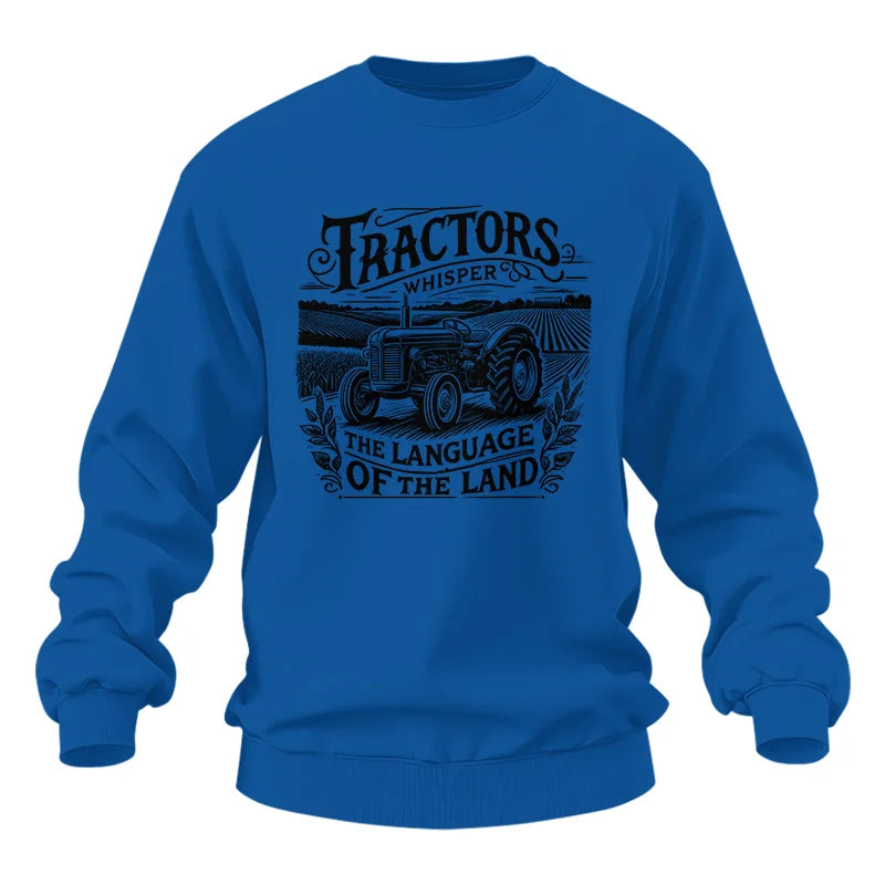 Tractors Whisper The Language Of The Land 1 - Unisex Heavy Blend™ Crewneck Sweatshirt