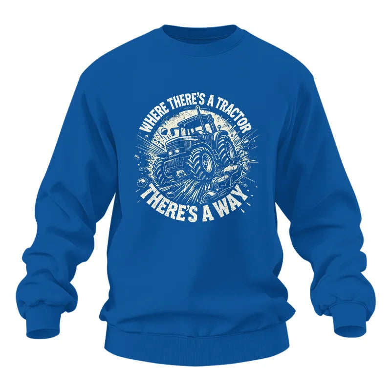 Where There's A Tractor There's A Way 2 - Unisex Heavy Blend™ Crewneck Sweatshirt