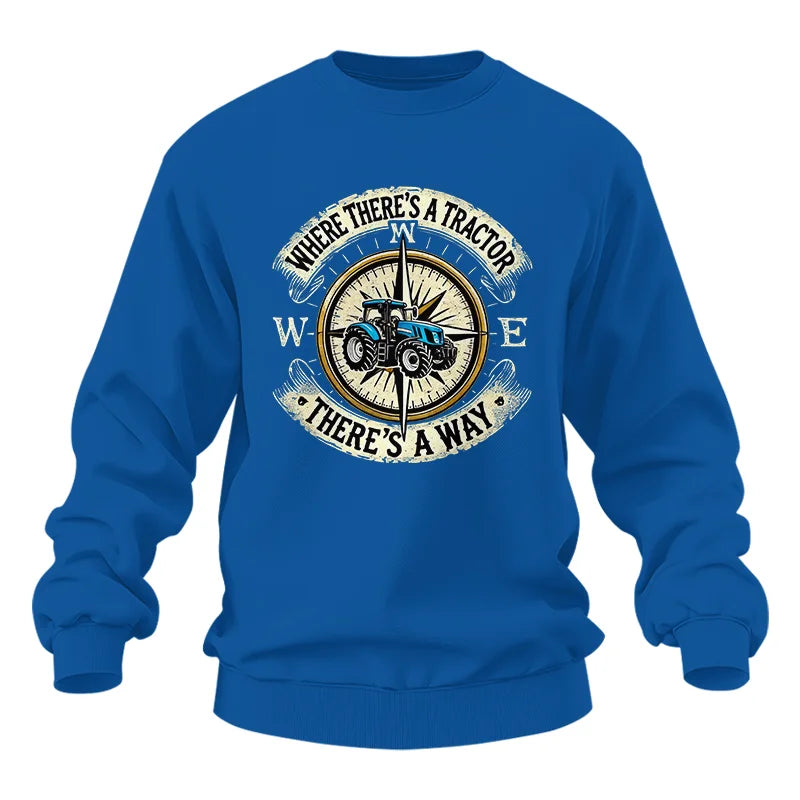 Where There's A Tractor There's A Way - Unisex Heavy Blend™ Crewneck Sweatshirt