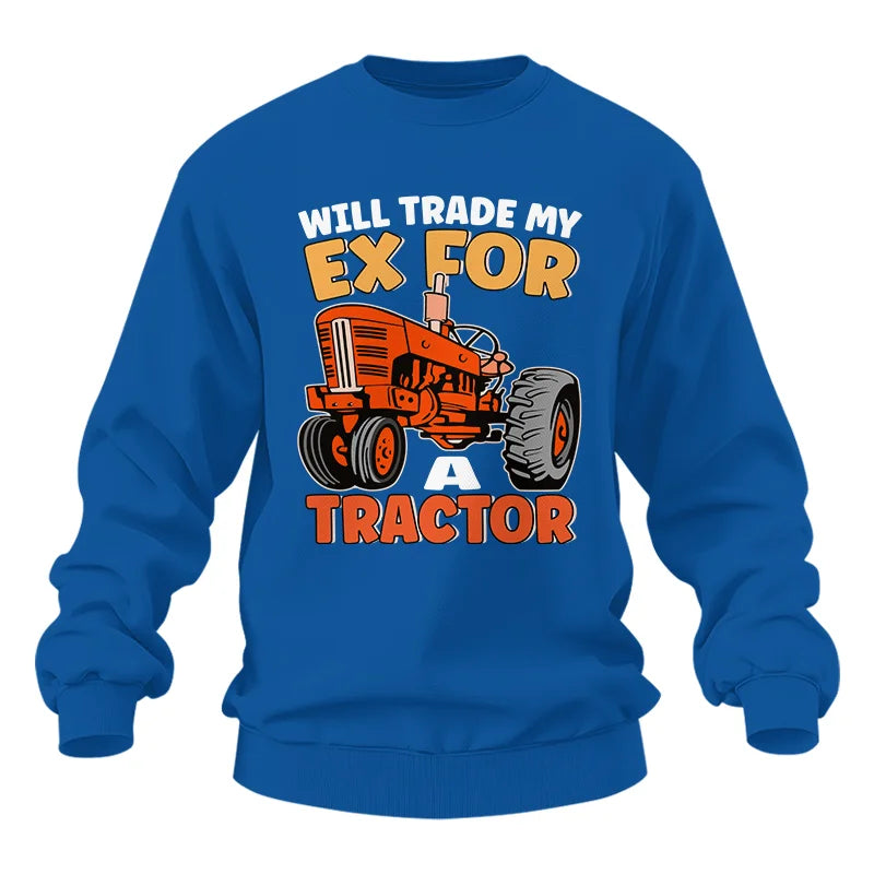 Will Trade My Ex For Tractor - Unisex Heavy Blend™ Crewneck Sweatshirt