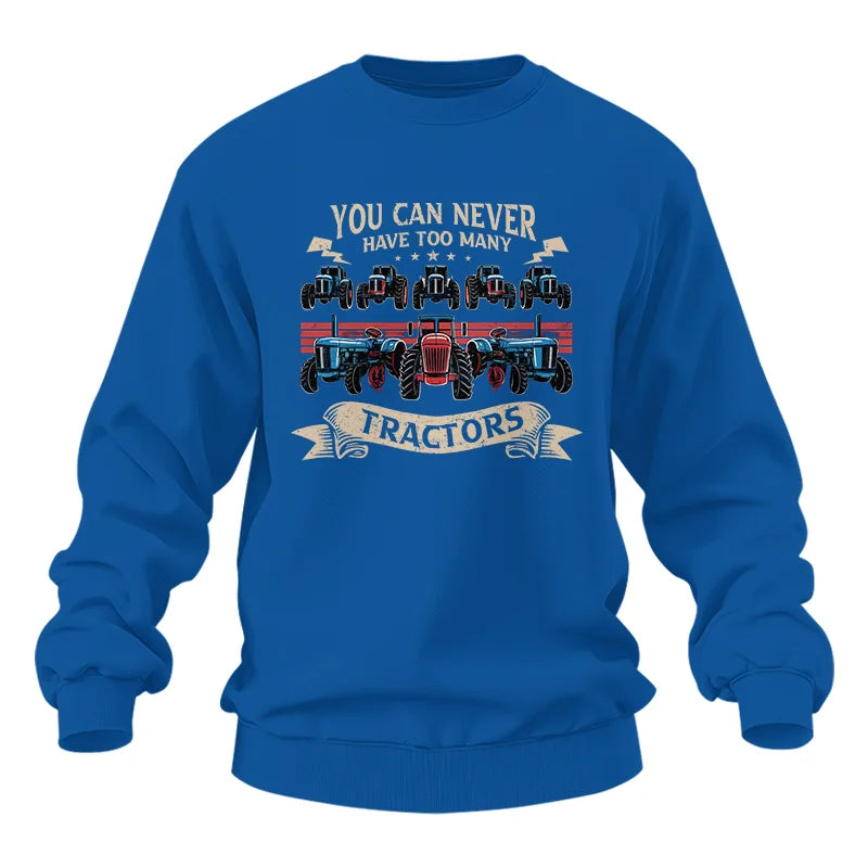 You Can Never Have Too Many Tractor - Unisex Heavy Blend™ Crewneck Sweatshirt