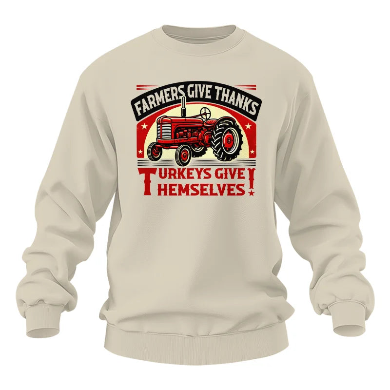 Farmers Give Thanks Turkeys Give Themselves 2 - Unisex Heavy Blend™ Crewneck Sweatshirt