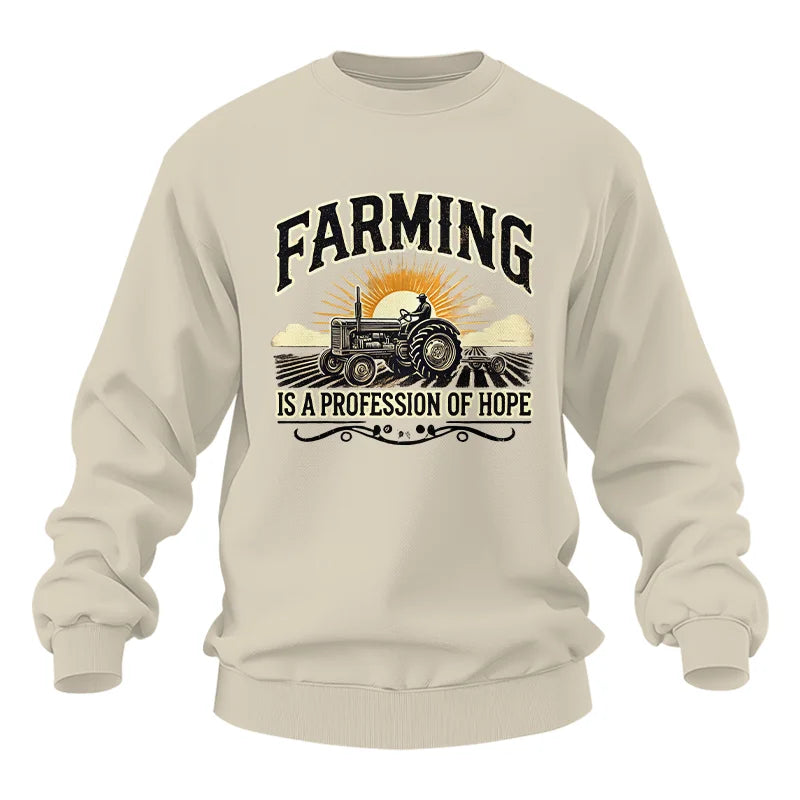 Farming Is A Profession Of Hope 1 - Unisex Heavy Blend™ Crewneck Sweatshirt