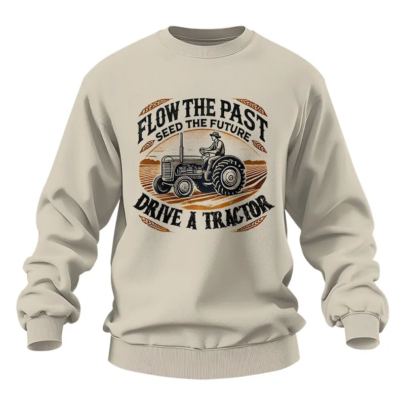 Image of Flow The Past_Seed The Future_Drive A Tractor 1 - Unisex Heavy Blend™ Crewneck Sweatshirt