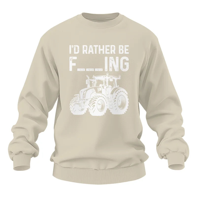 Funny I Would Rather Be Farming Tractor 2 - Unisex Heavy Blend™ Crewneck Sweatshirt