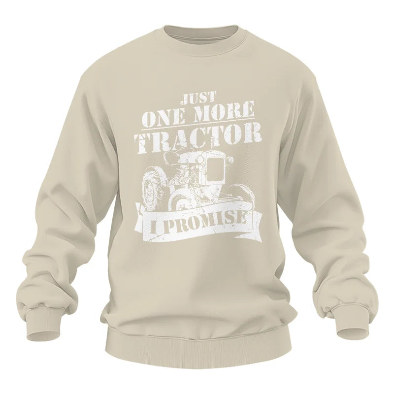 Just One More Tractor I Promise Farmers Farming Farm - Unisex Heavy Blend™ Crewneck Sweatshirt