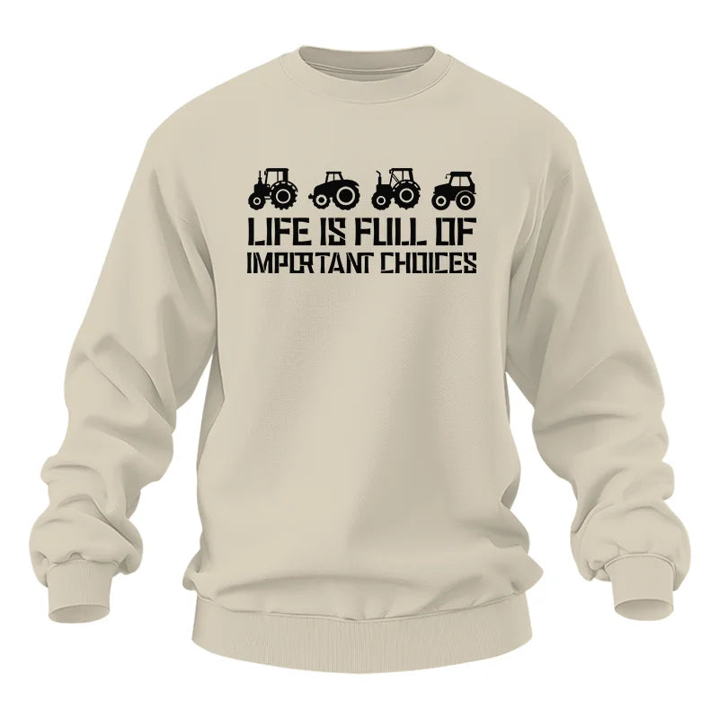 Life Is Full Of Important Choices 20 - Unisex Heavy Blend™ Crewneck Sweatshirt