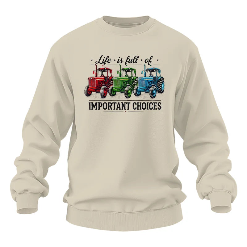 Life Is Full Of Important Choices 6 - Unisex Heavy Blend™ Crewneck Sweatshirt