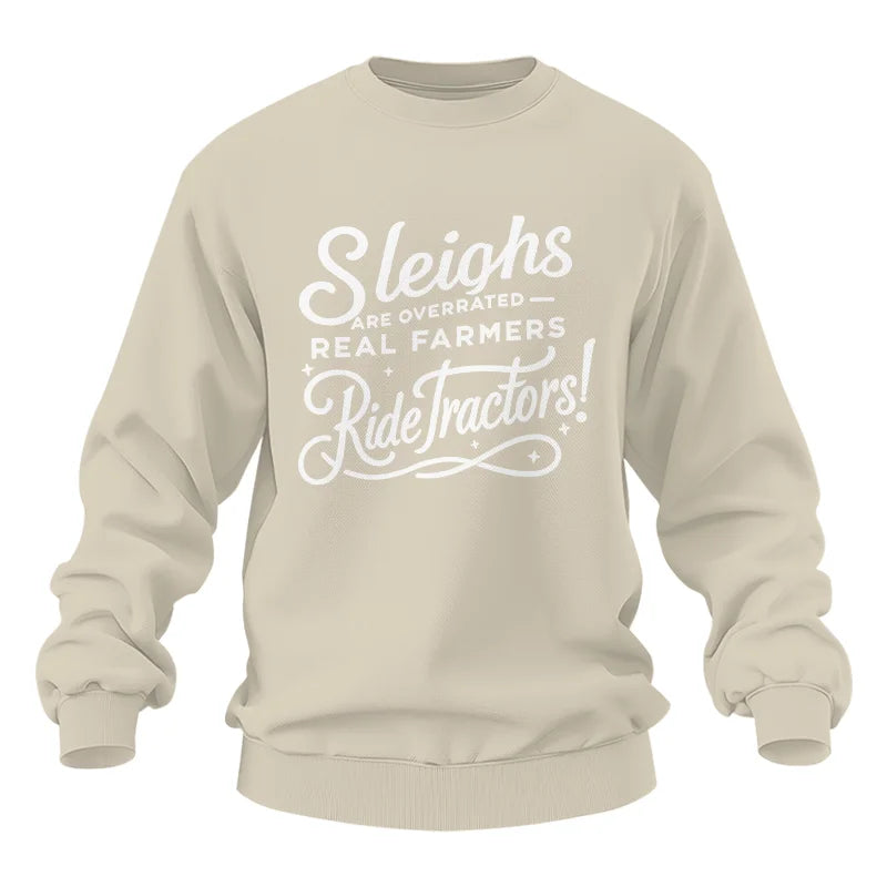 Sleighs Are Overrated_Real Farmers Ride Tractors! - Unisex Heavy Blend™ Crewneck Sweatshirt