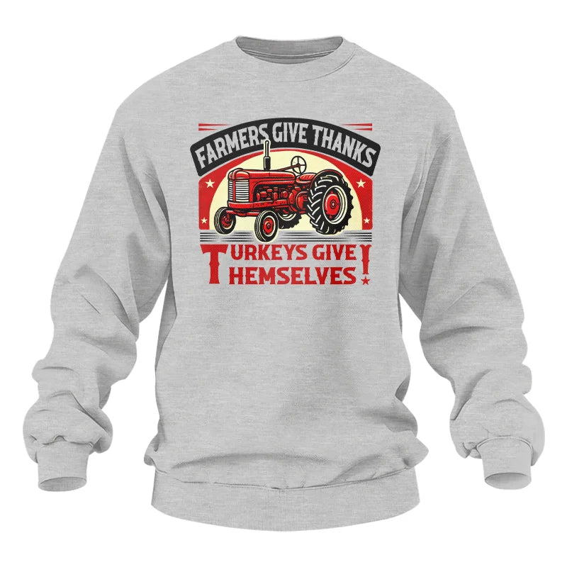 Farmers Give Thanks Turkeys Give Themselves 2 - Unisex Heavy Blend™ Crewneck Sweatshirt