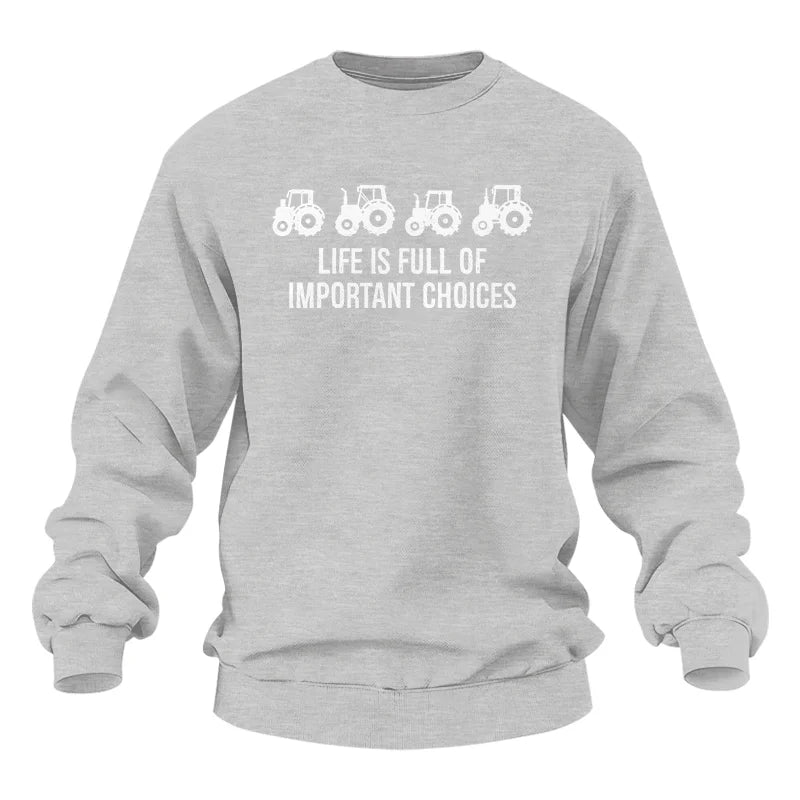 Life Is Full Of Important Choices 18 - Unisex Heavy Blend™ Crewneck Sweatshirt