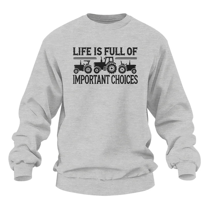 Life Is Full Of Important Choices 24 - Unisex Heavy Blend™ Crewneck Sweatshirt