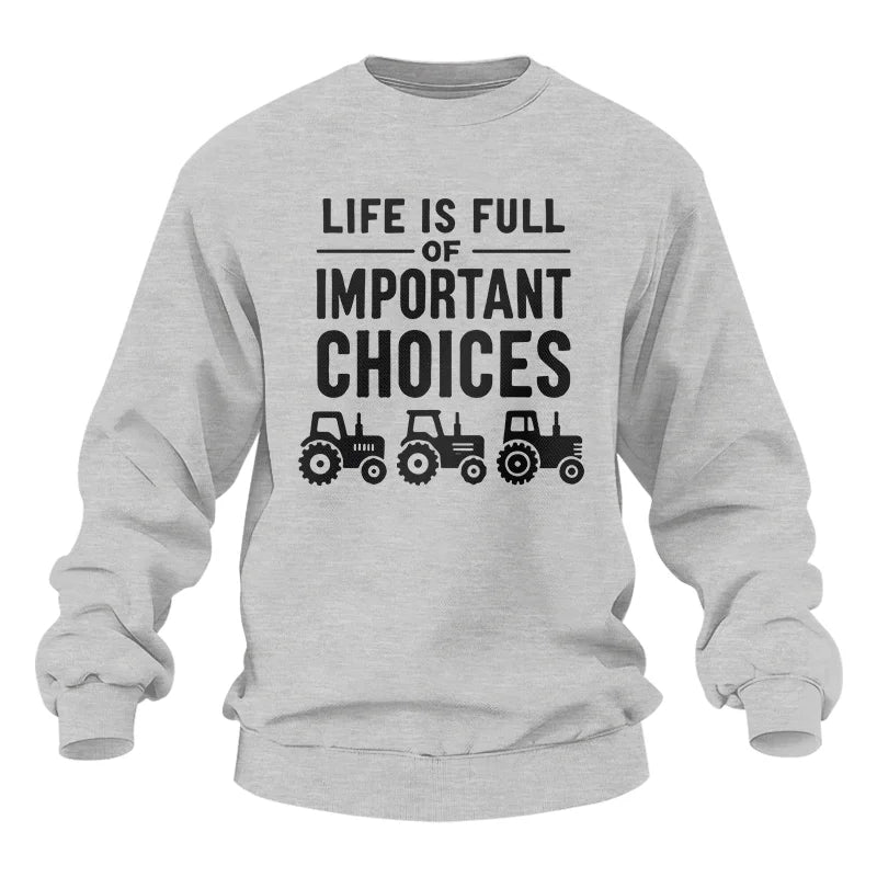 Life Is Full Of Important Choices 27 - Unisex Heavy Blend™ Crewneck Sweatshirt