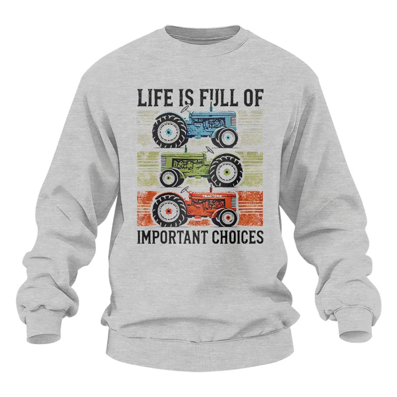 Life Is Full Of Important Choices 3 - Unisex Heavy Blend™ Crewneck Sweatshirt