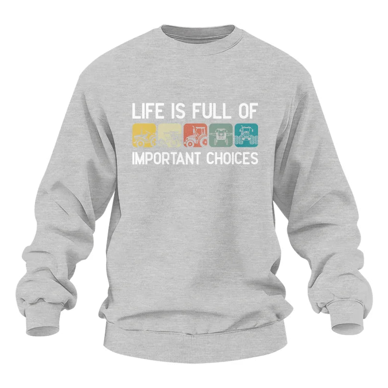 Life Is Full Of Important Choices 40 - Unisex Heavy Blend™ Crewneck Sweatshirt