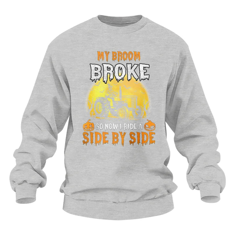 My Broom Broke_I Have A Tractor Halloween - Unisex Heavy Blend™ Crewneck Sweatshirt