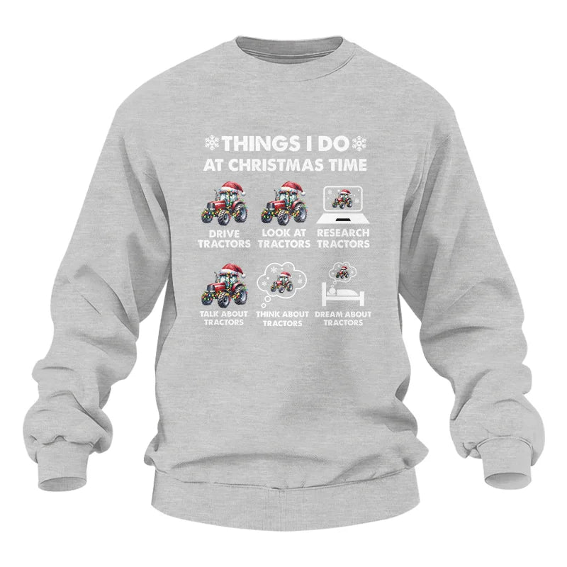 Things I Do At Christmas Time - Unisex Heavy Blend™ Crewneck Sweatshirt