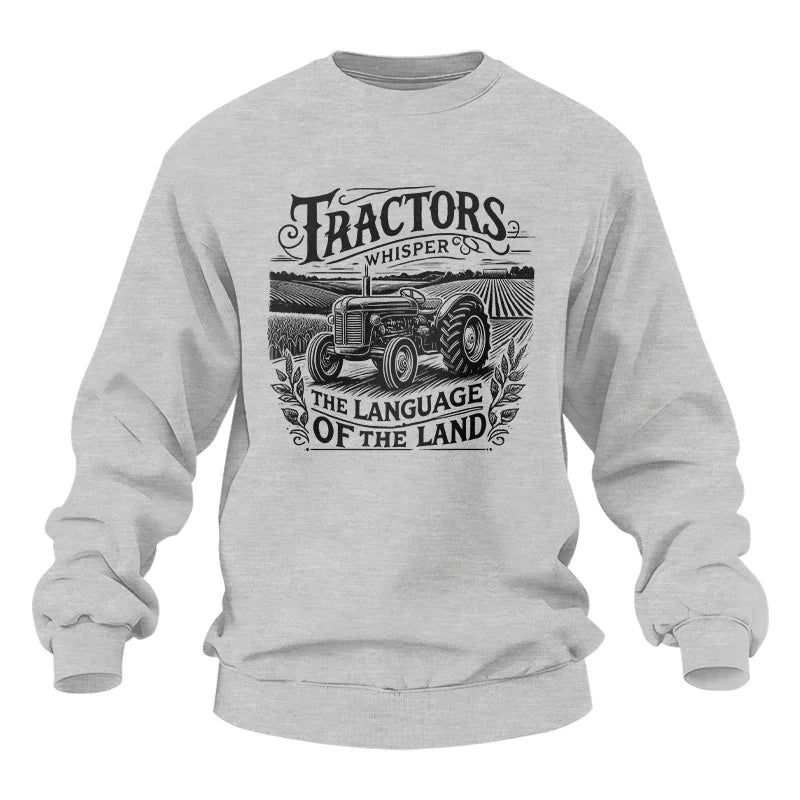 Tractors Whisper The Language Of The Land 1 - Unisex Heavy Blend™ Crewneck Sweatshirt