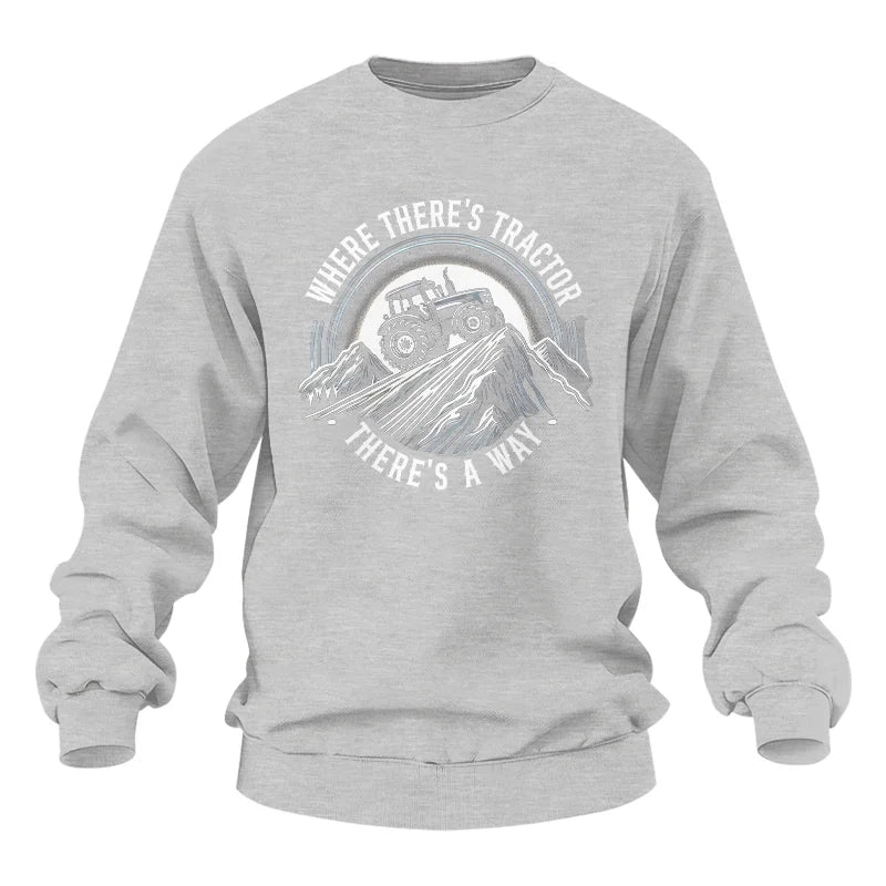 Where There's A Tractor There's A Way 4 - Unisex Heavy Blend™ Crewneck Sweatshirt