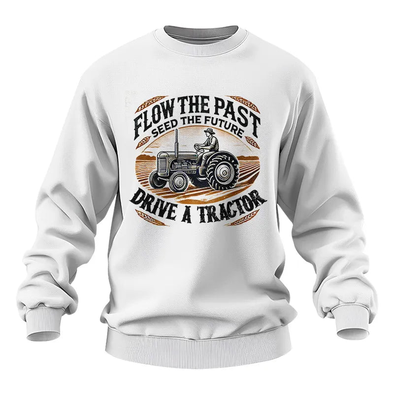 Image of Flow The Past_Seed The Future_Drive A Tractor 1 - Unisex Heavy Blend™ Crewneck Sweatshirt