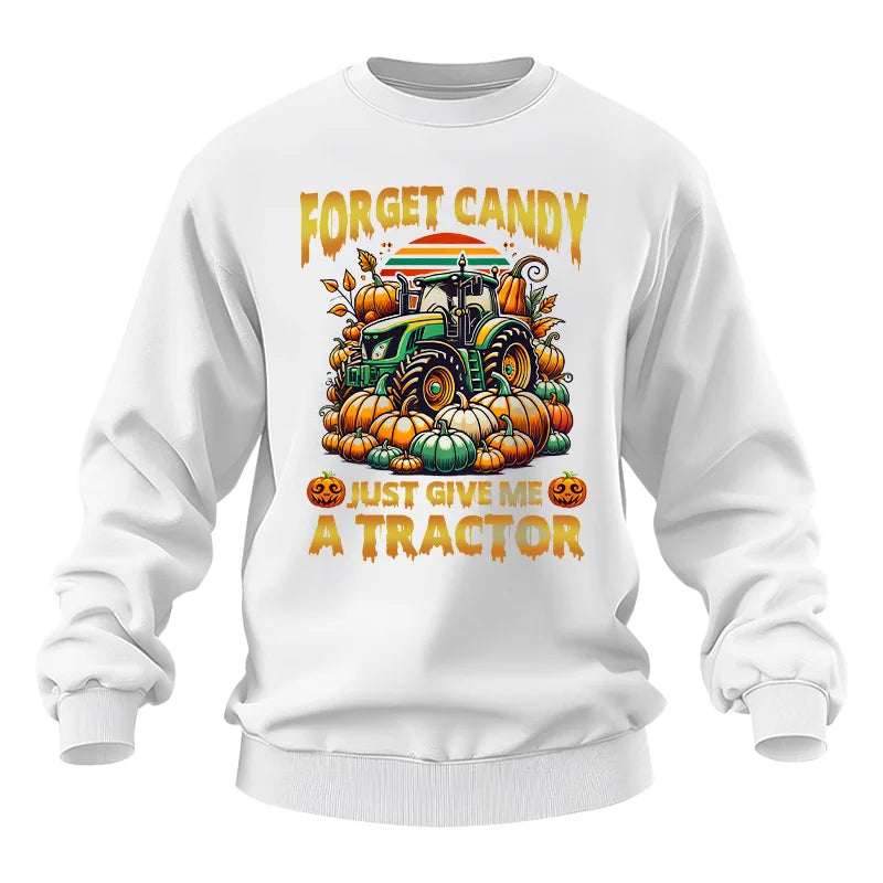 Forget Candy Just Give Me A Tractor - Unisex Heavy Blend™ Crewneck Sweatshirt