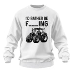 Funny I Would Rather Be Farming Tractor 1 - Unisex Heavy Blend™ Crewneck Sweatshirt