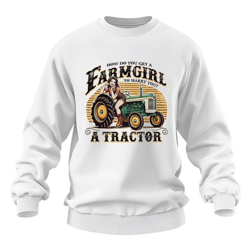 Get A Farmgirl To Marry You_A Tractor - Unisex Heavy Blend™ Crewneck Sweatshirt